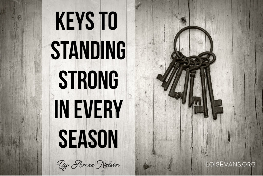 Keys to Standing Strong in Every Season