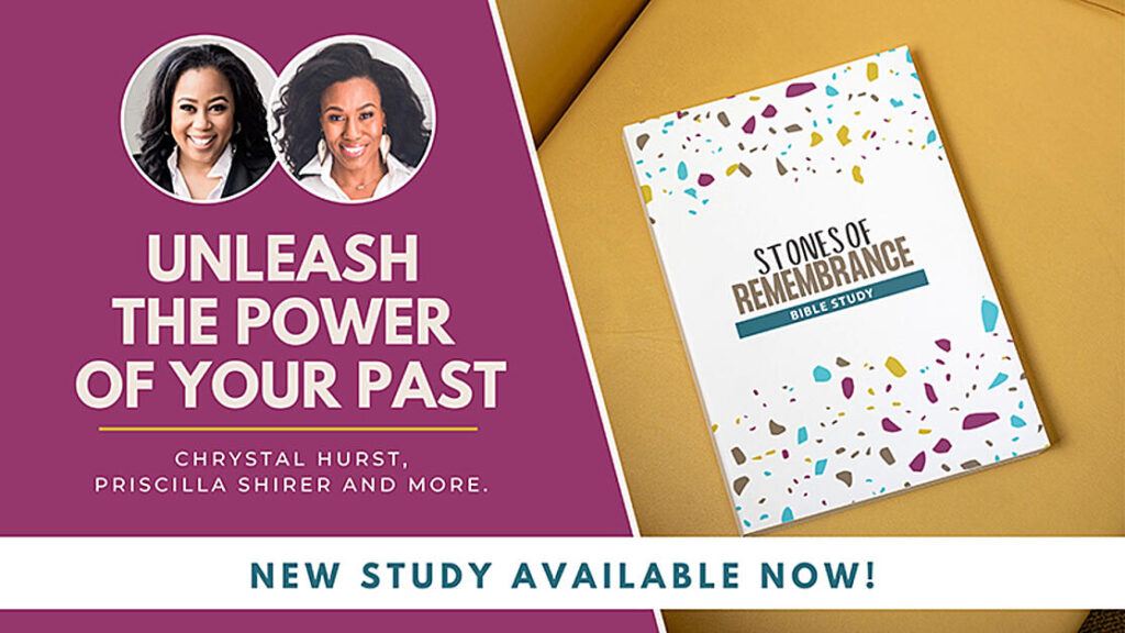 Unleash the power of your past with Chrystal Hurst, Priscilla Shirer and more. Get the new study Stones of Remembrance today!