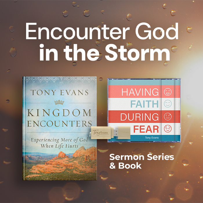 Encounter God in the Storm with this offer: Having Faith During Fear sermon series + Kingdom Encounters book
